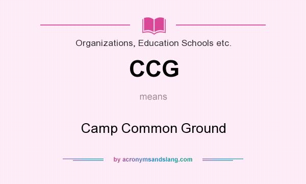 What does CCG mean? It stands for Camp Common Ground