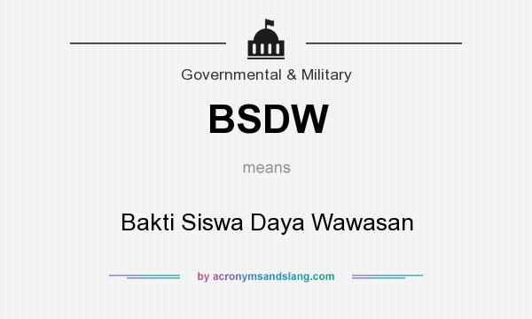 What does BSDW mean? It stands for Bakti Siswa Daya Wawasan