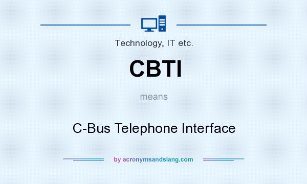 What does CBTI mean? It stands for C-Bus Telephone Interface