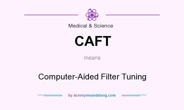 What does CAFT mean? It stands for Computer-Aided Filter Tuning