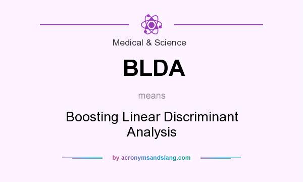 What does BLDA mean? It stands for Boosting Linear Discriminant Analysis