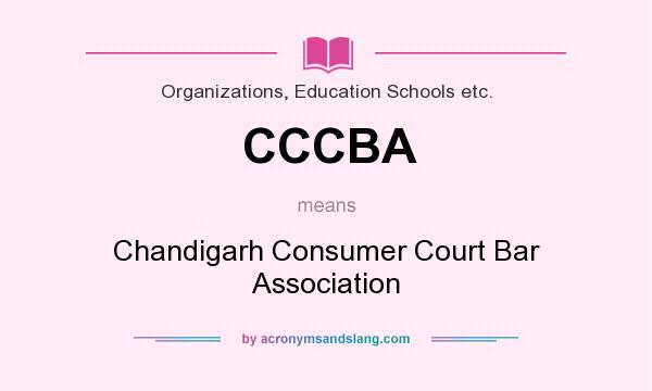 What does CCCBA mean? It stands for Chandigarh Consumer Court Bar Association
