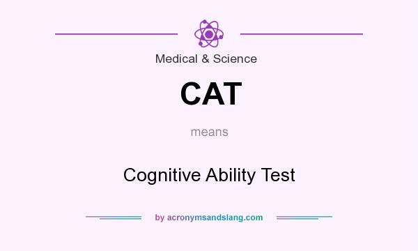 What does CAT mean? It stands for Cognitive Ability Test