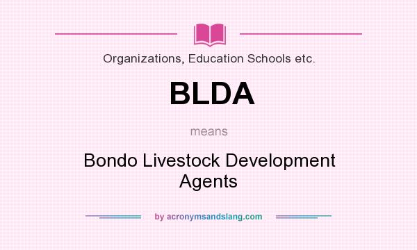 What does BLDA mean? It stands for Bondo Livestock Development Agents