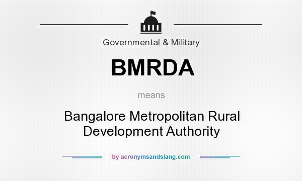 What does BMRDA mean? It stands for Bangalore Metropolitan Rural Development Authority