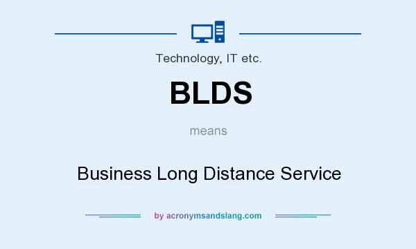 What does BLDS mean? It stands for Business Long Distance Service