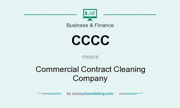 What does CCCC mean? It stands for Commercial Contract Cleaning Company