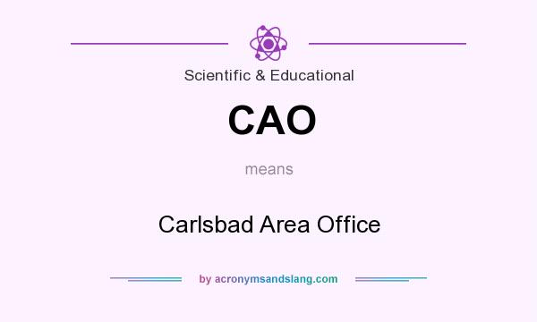 What does CAO mean? It stands for Carlsbad Area Office