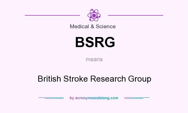What does BSRG mean? It stands for British Stroke Research Group