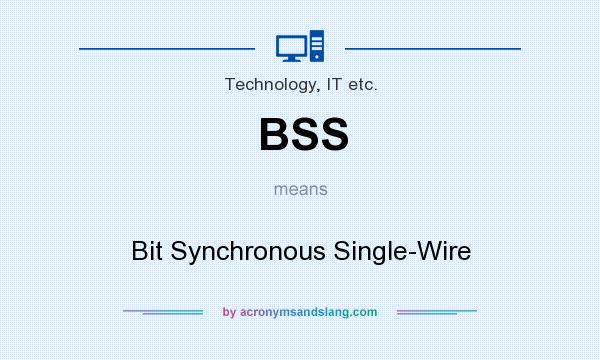 What does BSS mean? It stands for Bit Synchronous Single-Wire