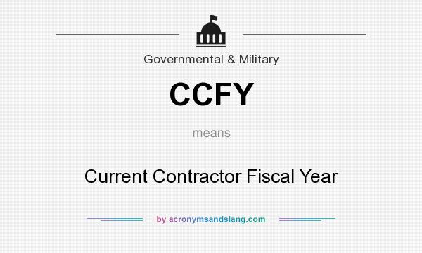 What does CCFY mean? It stands for Current Contractor Fiscal Year