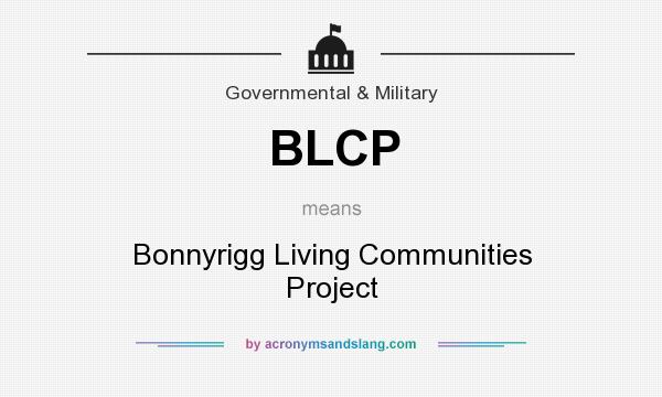 What does BLCP mean? It stands for Bonnyrigg Living Communities Project