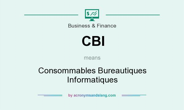 What does CBI mean? It stands for Consommables Bureautiques Informatiques