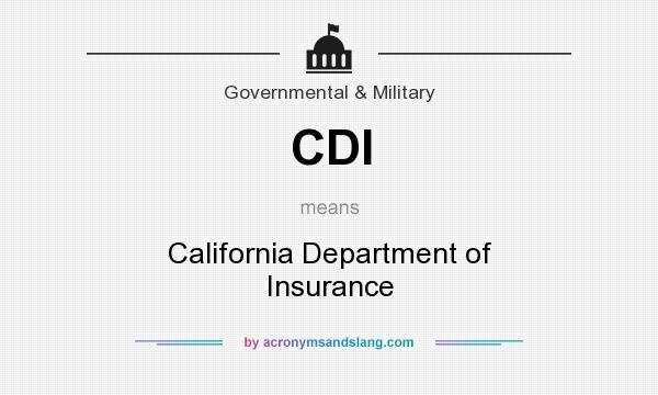 What does CDI mean? It stands for California Department of Insurance