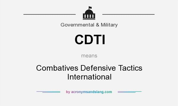 What does CDTI mean? It stands for Combatives Defensive Tactics International