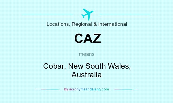 What does CAZ mean? It stands for Cobar, New South Wales, Australia