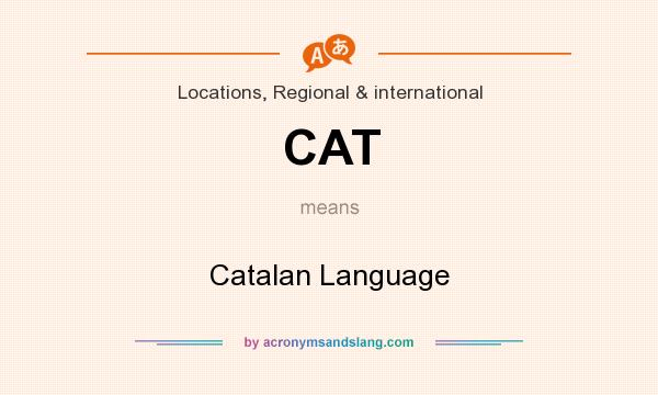 What does CAT mean? It stands for Catalan Language