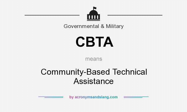 What does CBTA mean? It stands for Community-Based Technical Assistance