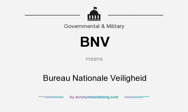 What does BNV mean? It stands for Bureau Nationale Veiligheid