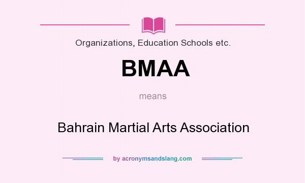 What does BMAA mean? It stands for Bahrain Martial Arts Association
