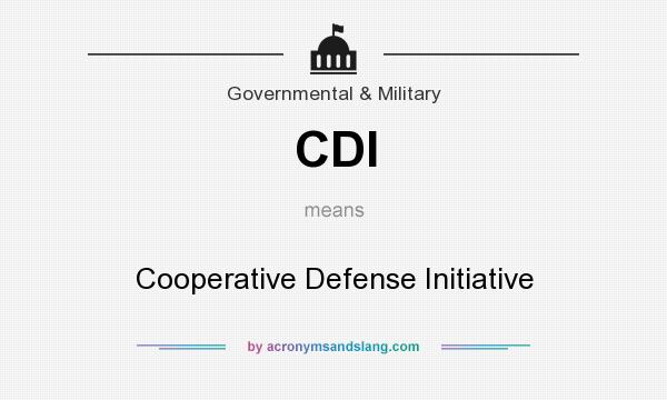 What does CDI mean? It stands for Cooperative Defense Initiative