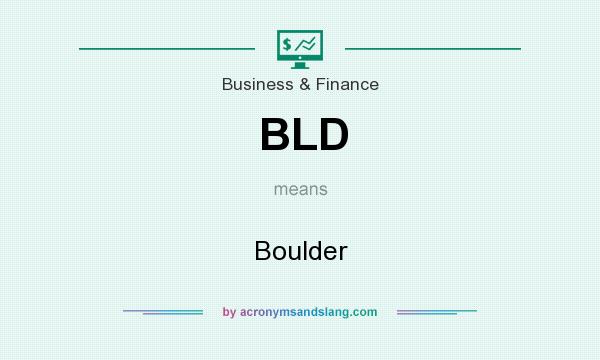 What does BLD mean? It stands for Boulder