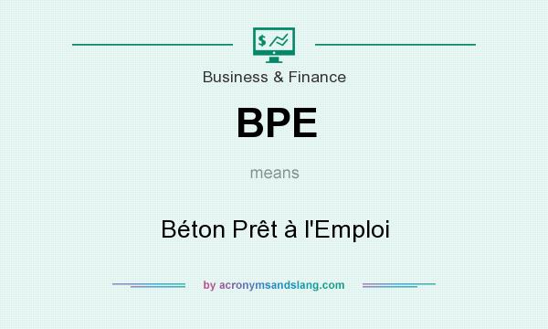 What does BPE mean? It stands for Béton Prêt à l`Emploi
