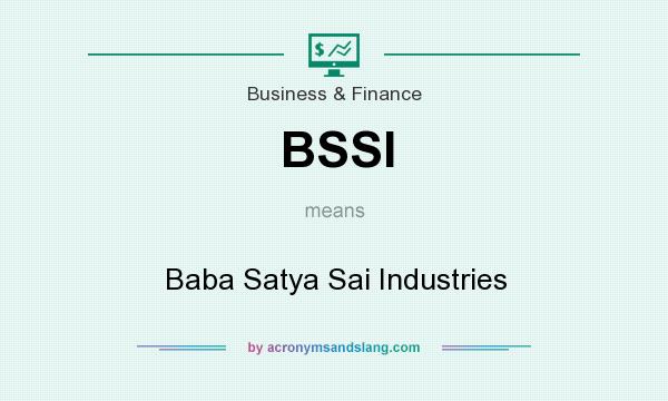 What does BSSI mean? It stands for Baba Satya Sai Industries