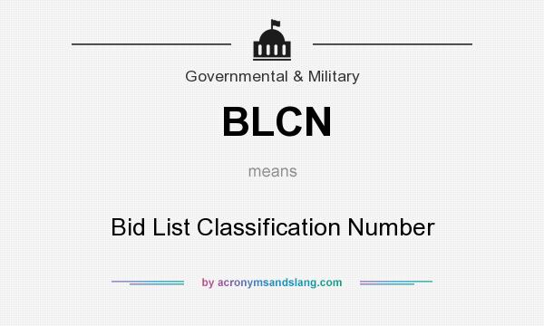 What does BLCN mean? It stands for Bid List Classification Number
