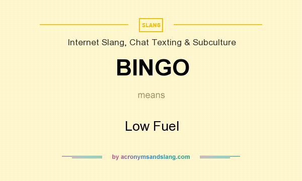 What does BINGO mean? It stands for Low Fuel