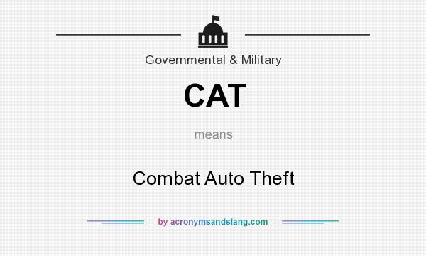What does CAT mean? It stands for Combat Auto Theft