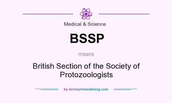 What does BSSP mean? It stands for British Section of the Society of Protozoologists