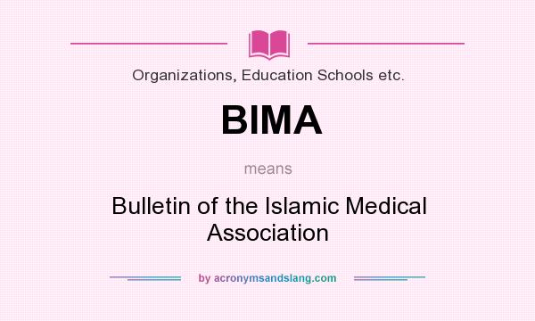 What does BIMA mean? It stands for Bulletin of the Islamic Medical Association