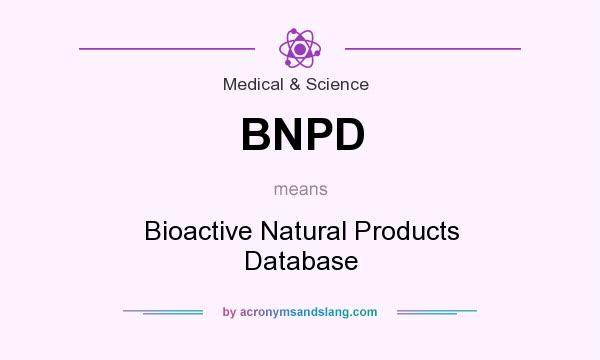 What does BNPD mean? It stands for Bioactive Natural Products Database