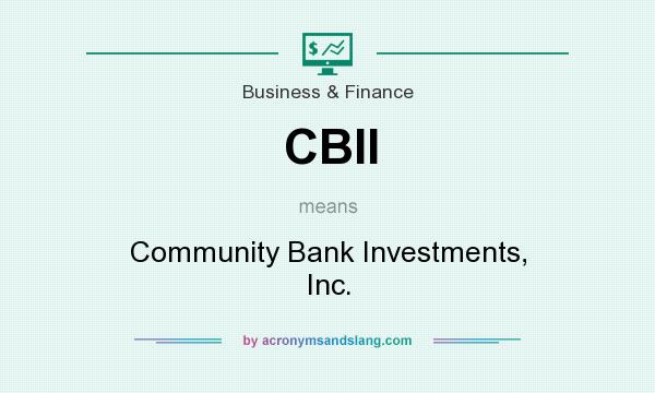 What does CBII mean? It stands for Community Bank Investments, Inc.