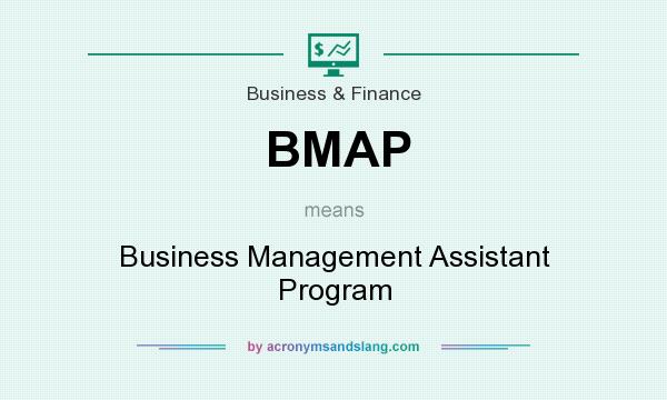 What does BMAP mean? It stands for Business Management Assistant Program
