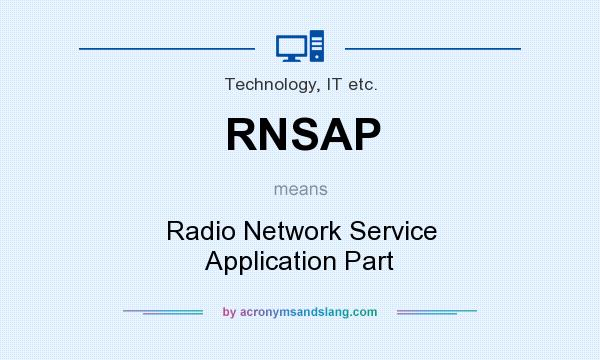 What does RNSAP mean? It stands for Radio Network Service Application Part