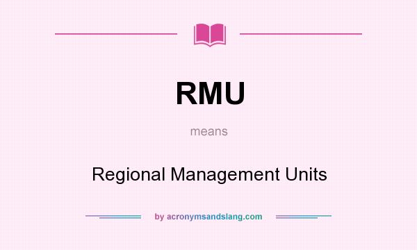 What does RMU mean? It stands for Regional Management Units