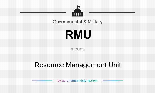 What does RMU mean? It stands for Resource Management Unit
