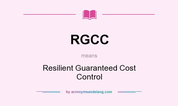 What does RGCC mean? It stands for Resilient Guaranteed Cost Control