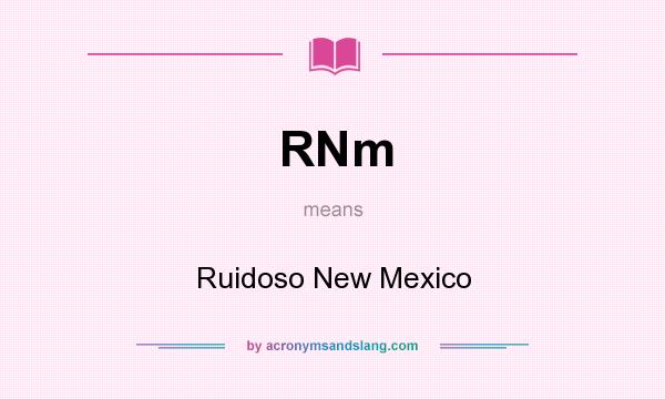 What does RNm mean? It stands for Ruidoso New Mexico