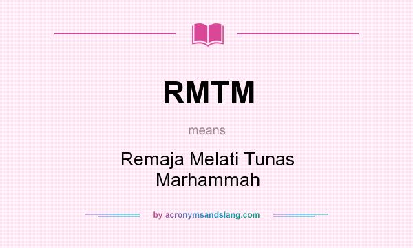 What does RMTM mean? It stands for Remaja Melati Tunas Marhammah