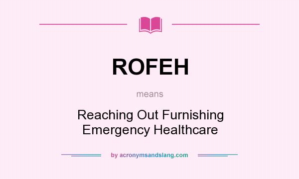 what-does-rofeh-mean-definition-of-rofeh-rofeh-stands-for-reaching