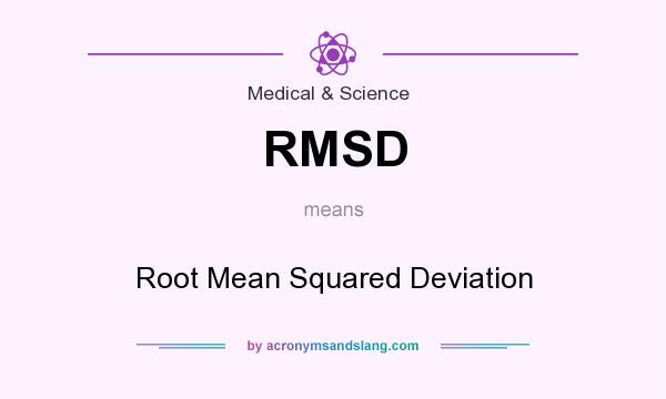 What does RMSD mean? It stands for Root Mean Squared Deviation