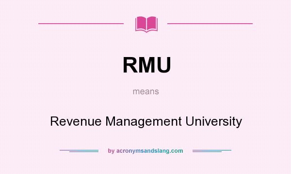What does RMU mean? It stands for Revenue Management University