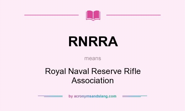 What does RNRRA mean? It stands for Royal Naval Reserve Rifle Association