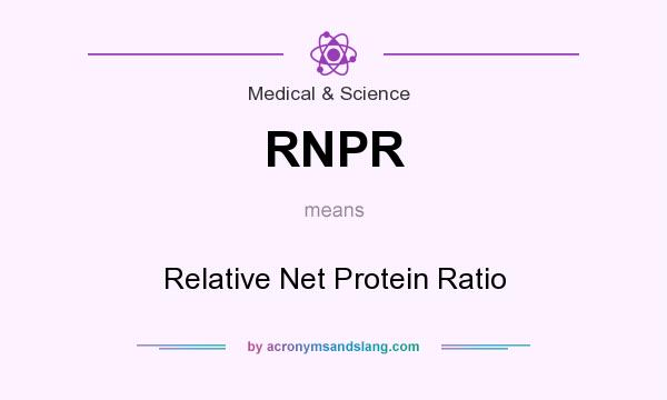 What does RNPR mean? It stands for Relative Net Protein Ratio