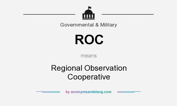 What does ROC mean? It stands for Regional Observation Cooperative