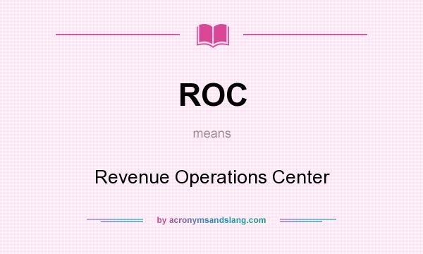 What does ROC mean? It stands for Revenue Operations Center