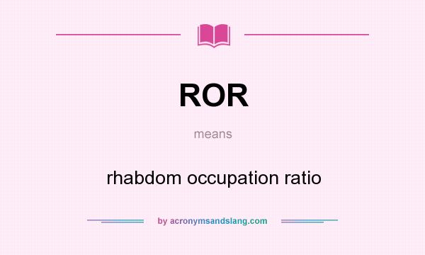 What does ROR mean? It stands for rhabdom occupation ratio